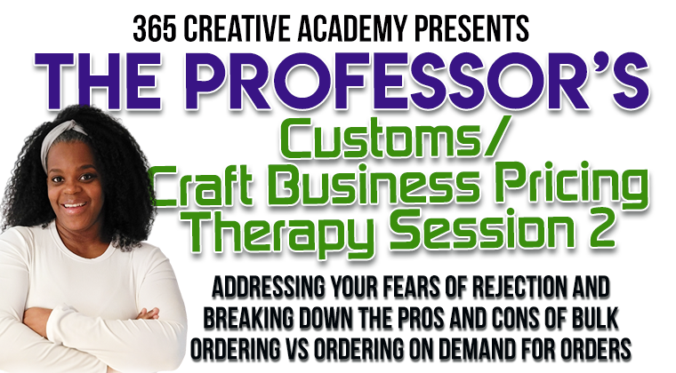 365 Creative Academy Custom Product Pricing Therapy Session 2