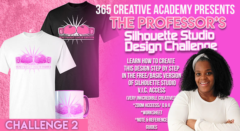 365 Creative Academy Silhouette Design Challenge 2 - Cancer Heavyweight Fighter/Survivor V.I.C. Access