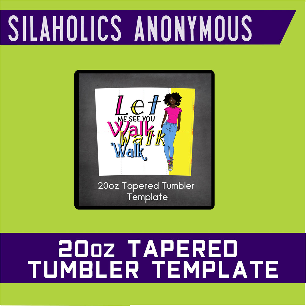 Silaholics Anonymous 20oz Tapered Tumbler Template