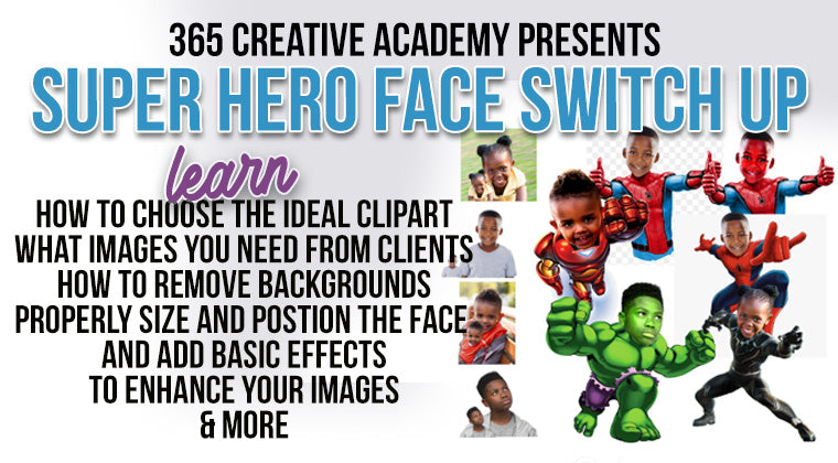 365 Creative Academy Super Hero Face Switch Up Class