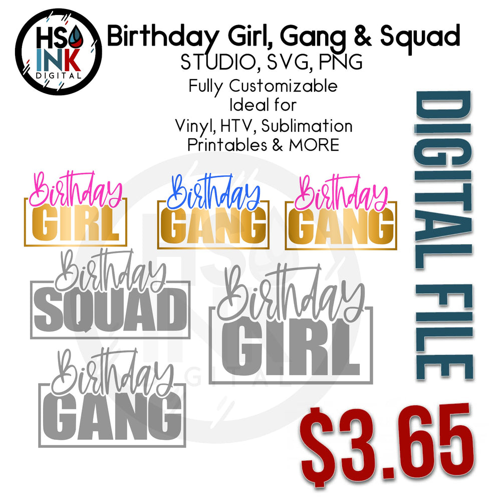 HS INK Digital Birthday Girl, Gang and Squad