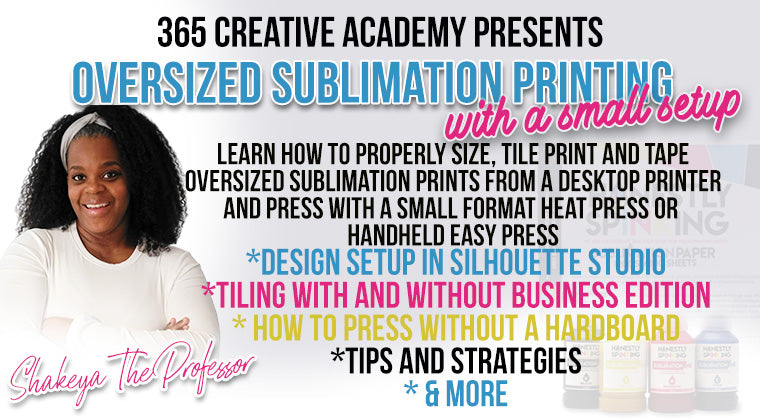 365 Creative Academy: Oversized Sublimation with Tiling and Small Heat Press