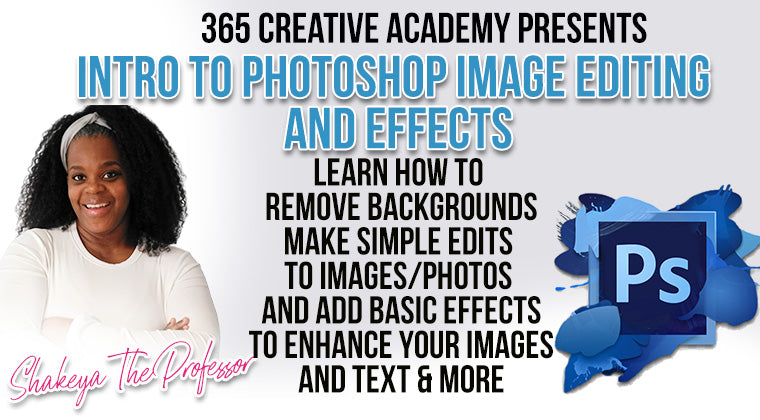 Intro to Photoshop Image Editing & Effects